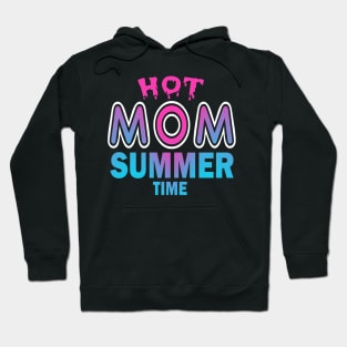 Hot Mom Summer Time Funny Summer Vacation Shirts For Mom Hoodie